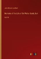 Memoirs of the Life of Sir Walter Scott, Bart