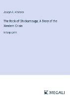 The Rock of Chickamauga; A Story of the Western Crisis