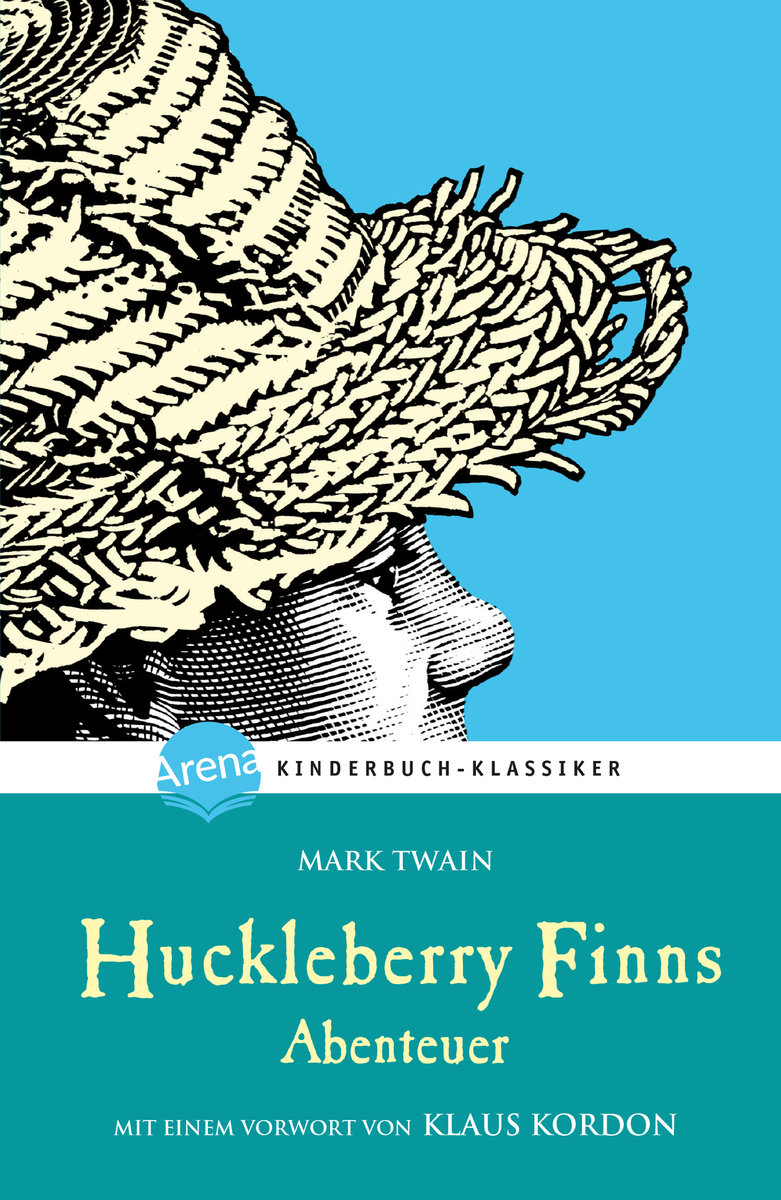 Huckleberry Finns Abenteuer. Mit einem Vorwort von Klaus Kordon