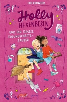 Holly Hexenbesen und der große Freundschaftszauber