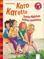 Karo Karotte, Starke Mädchen halten zusammen