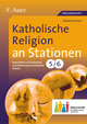 Katholische Religion an Stationen, Klasse 5/6 Inklusion