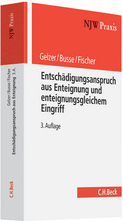 Entschädigungsanspruch aus Enteignung und enteignungsgleichem Eingriff