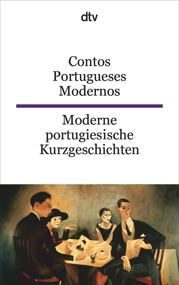 Contos Portugueses Modernos Moderne portugiesische Kurzgeschichten. Moderne portugiesische Kurzgeschichten\