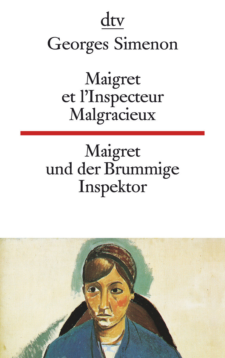 Maigret et l'Inspecteur Malgracieux. Maigret und der Brummige Inspektor\