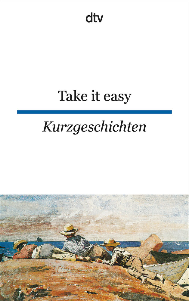 Take it easy Englische und amerikanische Kurzgeschichten