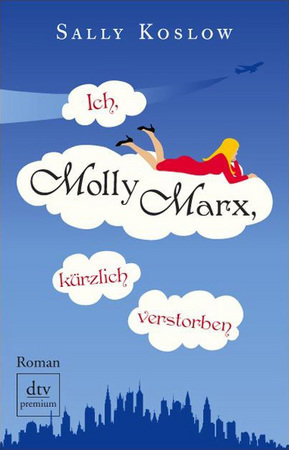 Ich, Molly Marx, kürzlich verstorben