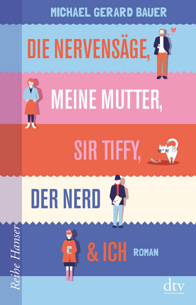 Die Nervensäge, meine Mutter, Sir Tiffy, der Nerd & ich