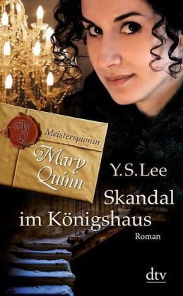 Meisterspionin Mary Quinn - Skandal im Königshaus