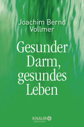 Gesunder Darm, gesundes Leben