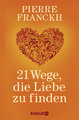 21 Wege, die Liebe zu finden