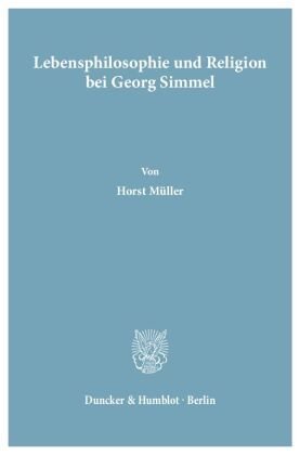 Lebensphilosophie und Religion bei Georg Simmel.