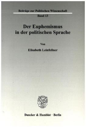 Der Euphemismus in der politischen Sprache.