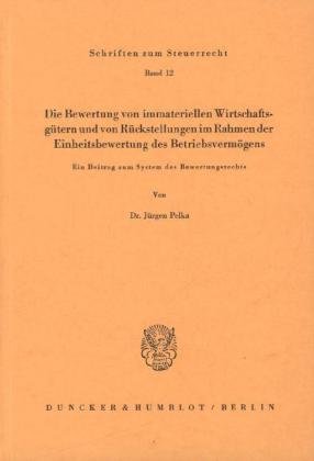 Die Bewertung von immateriellen Wirtschaftsgütern und von Rückstellungen im Rahmen der Einheitsbewertung des Betriebsver