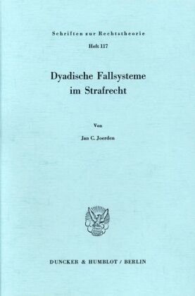 Dyadische Fallsysteme im Strafrecht.