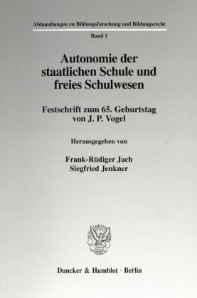 Autonomie der staatlichen Schule und freies Schulwesen.