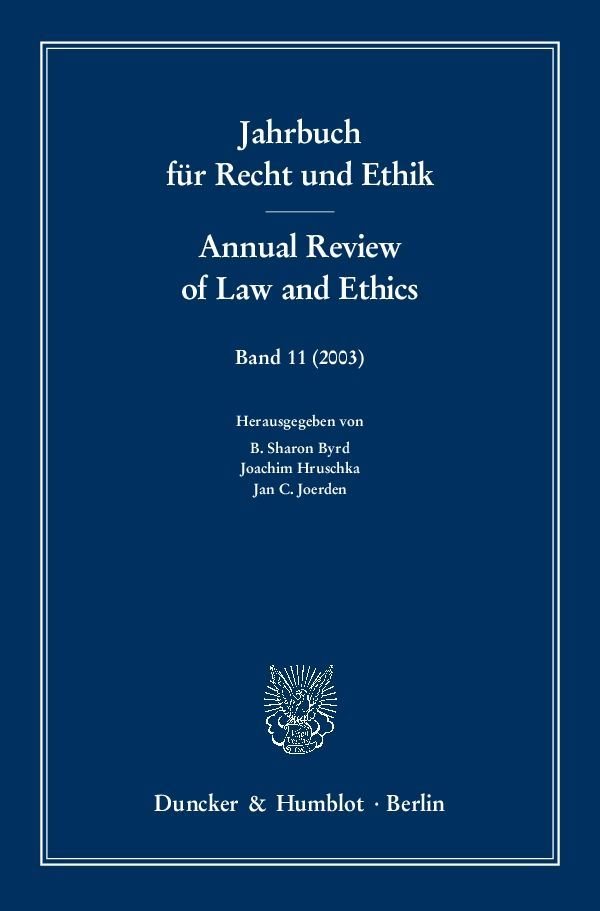 Jahrbuch für Recht und Ethik / Annual Review of Law and Ethics. - Jahrbuch für Recht und Ethik. Annual Review of Law and Ethics