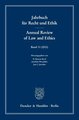 Jahrbuch für Recht und Ethik / Annual Review of Law and Ethics. - Jahrbuch für Recht und Ethik. Annual Review of Law and Ethics