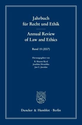 Jahrbuch für Recht und Ethik. Annual Review of  Law and Ethics - Jahrbuch für Recht und Ethik. Annual Review of Law and Ethics