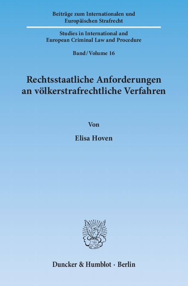 Rechtsstaatliche Anforderungen an völkerstrafrechtliche Verfahren.