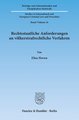 Rechtsstaatliche Anforderungen an völkerstrafrechtliche Verfahren.