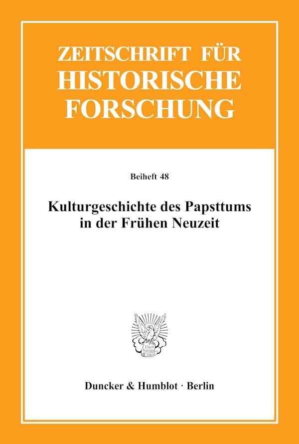 Kulturgeschichte des Papsttums in der Frühen Neuzeit