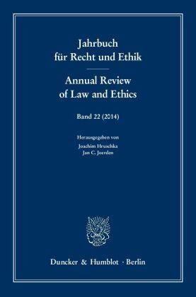 Jahrbuch für Recht und Ethik / Annual Review of Law and Ethics. Foundation and Limitation of Solidarity in Law and Ethic - Jahrbuch für Recht und Ethik. Annual Review of Law and Ethics