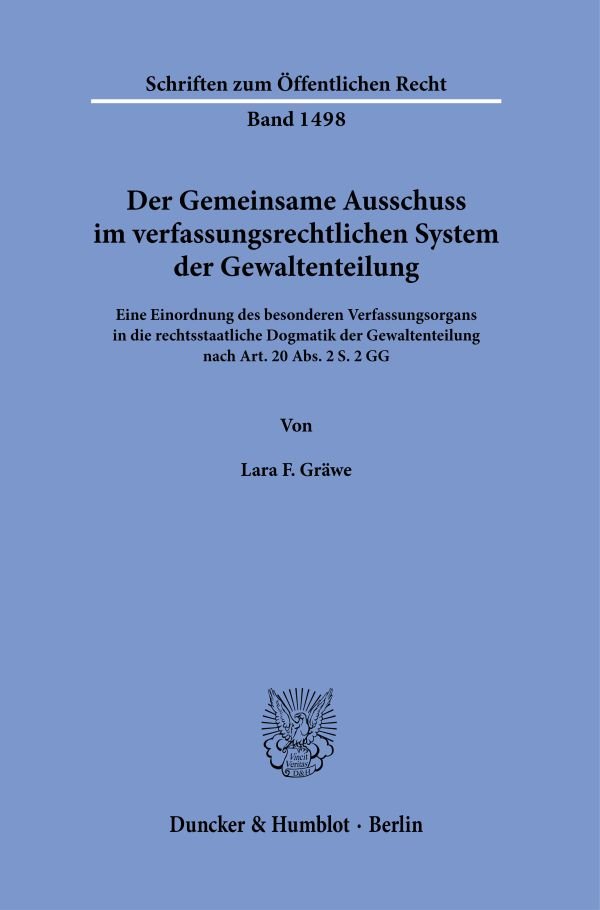 Der Gemeinsame Ausschuss im verfassungsrechtlichen System der Gewaltenteilung.