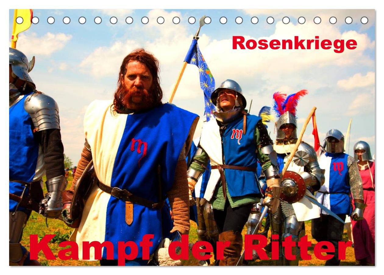 Kampf der Ritter - Rosenkriege (Tischkalender 2025 DIN A5 quer), CALVENDO Monatskalender