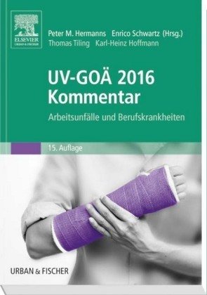 UV-GOÄ 2016 Kommentar - Arbeitsunfälle und Berufskrankheiten