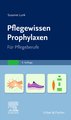 PflegeWissen Prophylaxen in der Pflege