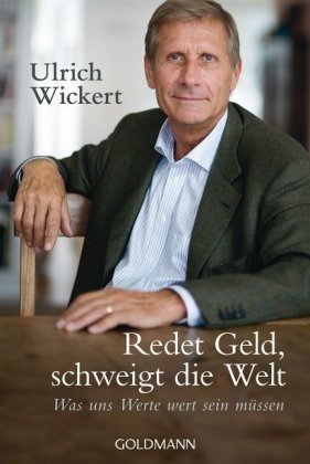 Redet Geld, schweigt die Welt