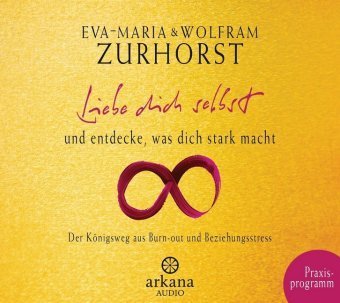 Liebe dich selbst und entdecke, was dich stark macht, 1 Audio-CD