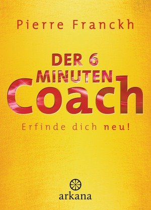 Erfinde dich neu - Der 6-Minuten-Coach