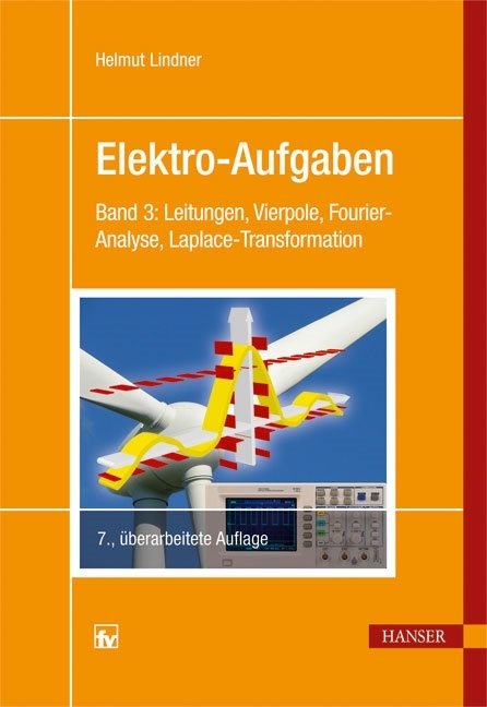 Leitungen, Vierpole, Fourier-Analyse, Laplace-Transformation - Elektro-Aufgaben