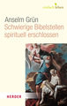 Schwierige Bibelstellen - spirituell erschlossen