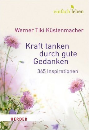 Kraft tanken durch gute Gedanken