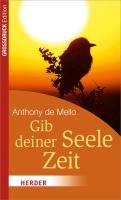 Gib deiner Seele Zeit