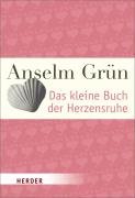 Das kleine Buch der Herzensruhe