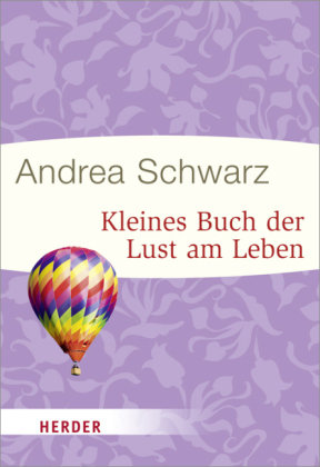 Kleines Buch der Lust am Leben