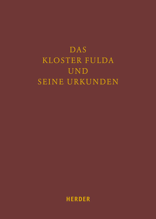 Das Kloster Fulda und seine Urkunden