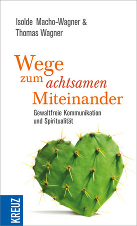 Wege zum achtsamen Miteinander