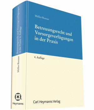 Betreuungsrecht und Vorsorgeverfügungen in der Praxis