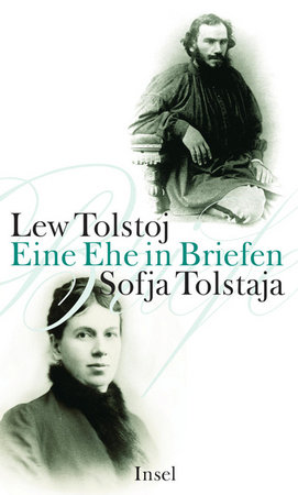 Lew Tolstoj - Sofja Tolstaja, Eine Ehe in Briefen