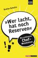 Wer lacht hat noch Reserven