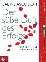 Der süße Duft des Erfolgs