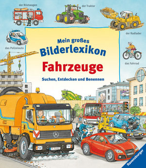 Mein großes Bilderlexikon: Fahrzeuge