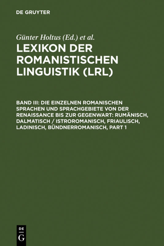 Lexikon der Romanistischen Linguistik (LRL) / Die einzelnen romanischen Sprachen und Sprachgebiete von der Renaissance b - Lexikon der Romanistischen Linguistik (LRL)