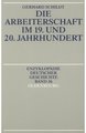 Die Arbeiterschaft im 19. und 20. Jahrhundert