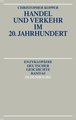 Handel und Verkehr im 20. Jahrhundert